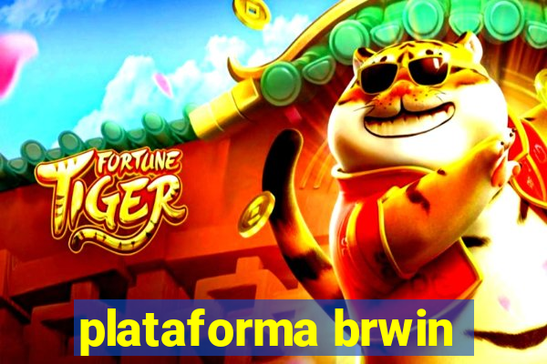 plataforma brwin